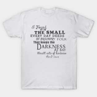 Kindness keeps the darkness at bay T-Shirt